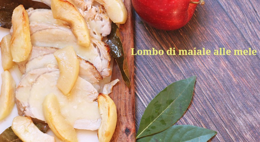 Lombo di maiale alle mele: un secondo elegante e gustoso