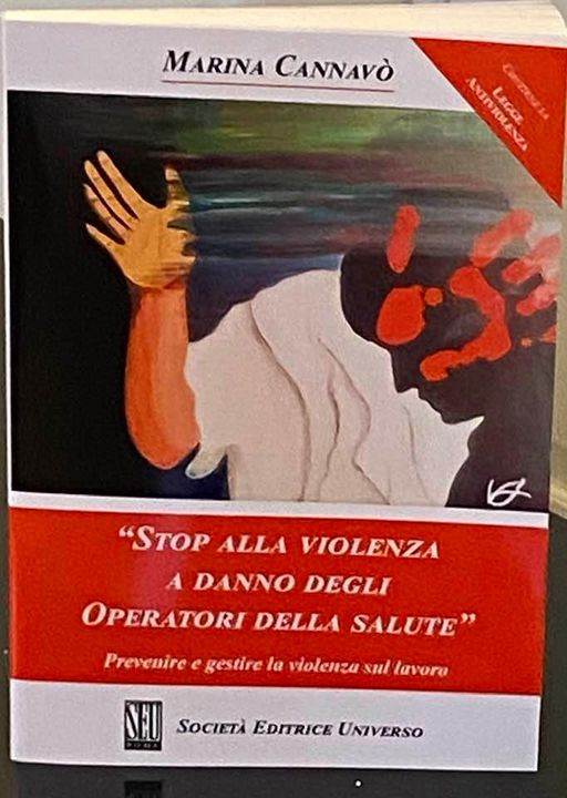 “Stop alla violenza a danno degli operatori della salute”: nel libro di Marina Cannavò indagine a 360 gradi sul tema delle aggressioni