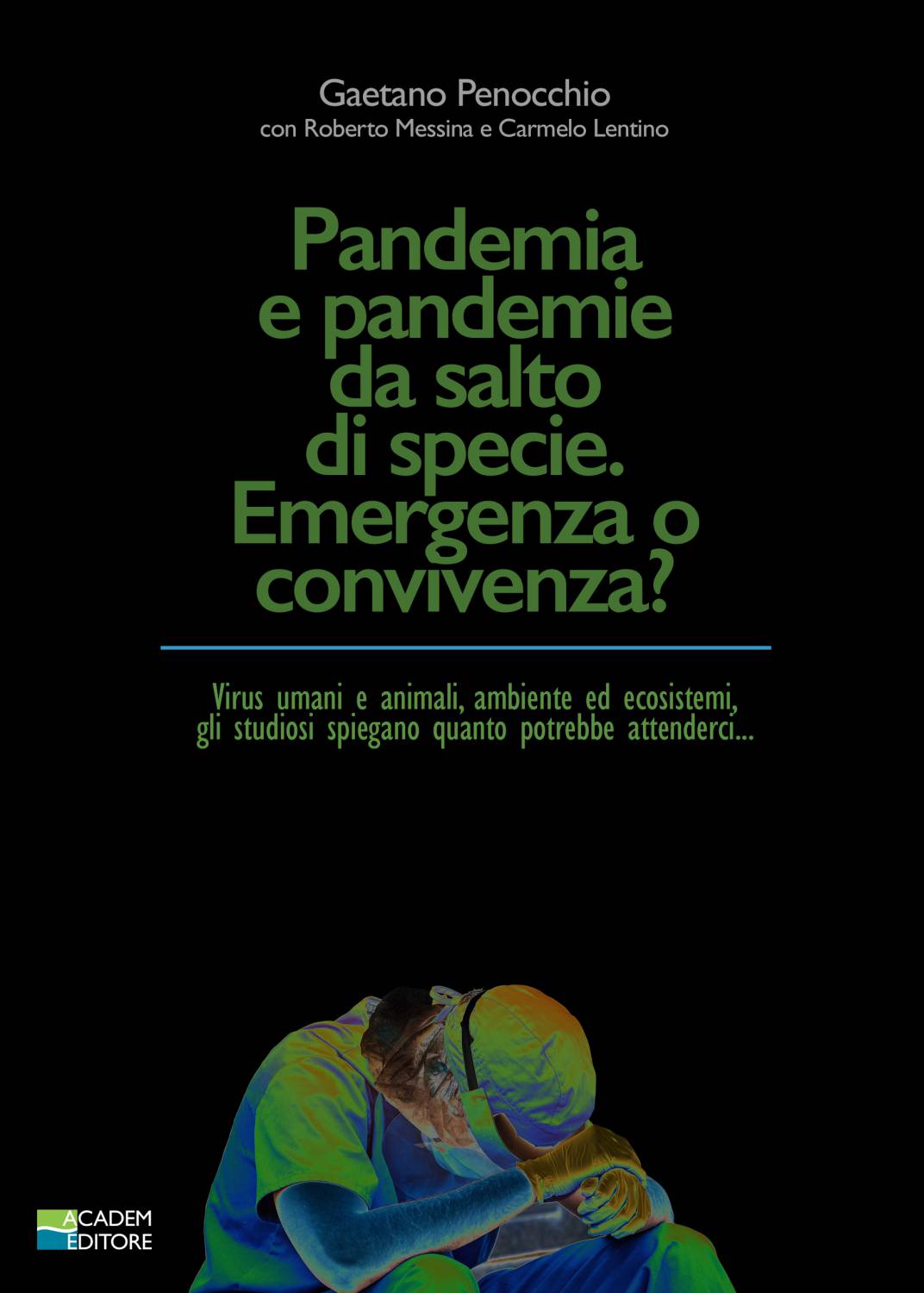 “Pandemie da salto di specie, emergenza o convivenza?”. Nel libro di G. Penocchio il confronto tra scienziati