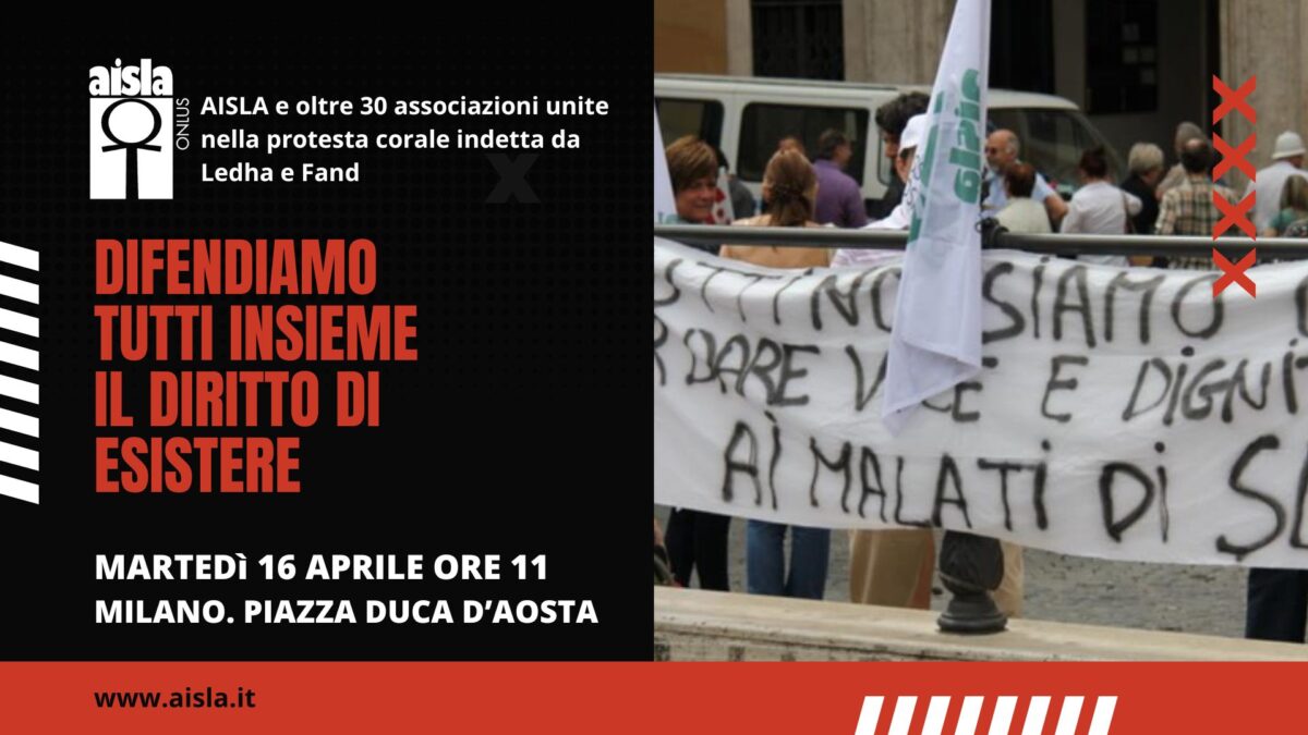 Domani a Milano, AISLA e oltre 30 associazioni unite nella protesta corale indetta da Ledha e Fand
